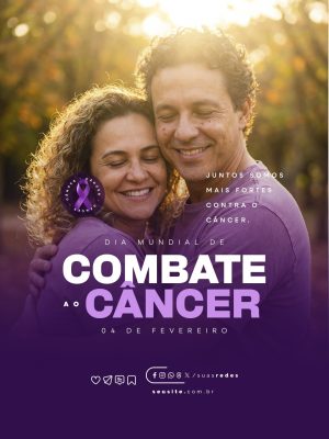 Dia Mundial de Combate ao Câncer 04 de Fevereiro PSD Editável