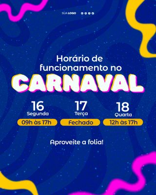 Carnaval Horário especial de funcionamento no feriado PSD Editável