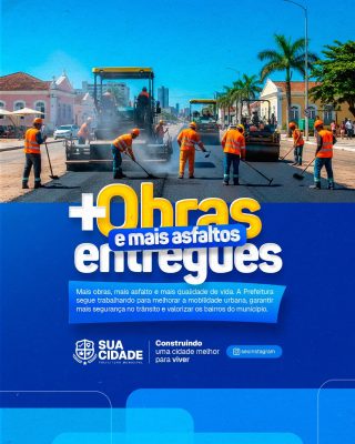 Prefeitura Obras e Mais Asfaltos Entregues PSD Editável