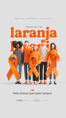 Story Fevereiro Laranja Mês de Combate à Leucemia PSD Editável