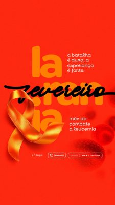 Story Fevereiro Laranja Combate à Leucemia a Esperança é Forte PSD Editável