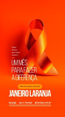 Janeiro Laranja, Mês de Combate a Leucemia Lute Sempre PSD Editável