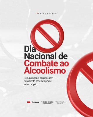 18 FEVEREIRO Dia Nacional Combate ao Alcoolismo Post PSD Editável