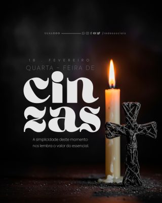 Quarta-feira de Cinzas Momento de Reflexão Mensagem PSD Editável