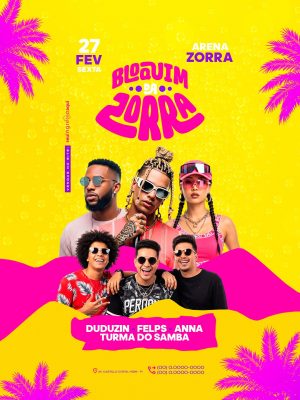 Flyer Bloquinho da Zorra Sexta com DuduZin Felps Anna PSD Editável