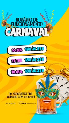Story Carnaval Horário Funcionamento  de fevereiro Post PSD Editável