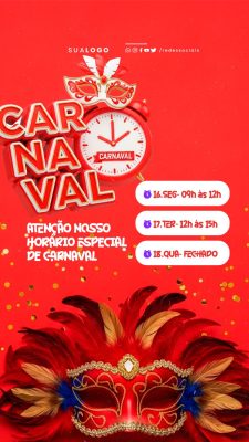 Story Carnaval Atencao Nosso Horario Especial PSD Editável