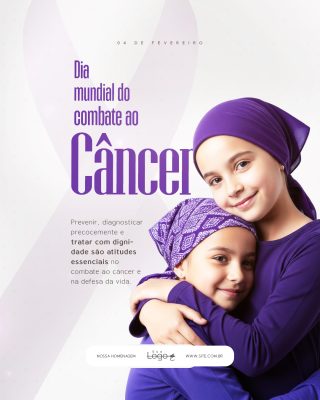 04 de Fevereiro Dia Mundial do Combate ao Câncer Social Media PSD Editável
