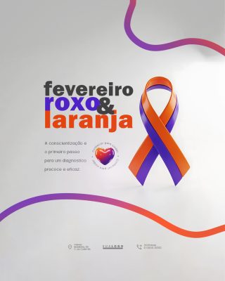 Fevereiro Roxo Laranja Campanha Conscientização Saúde PSD Editável