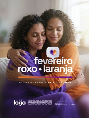 Fevereiro Roxo & Laranja Cuidar da Saúde É Um Ato de Amor PSD Editável