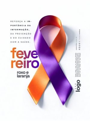 Fevereiro Roxo Laranja Reforça a Importância da Saúde PSD Editável