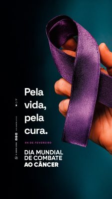 Story Dia Mundial de Combate ao Câncer Pela Vida Pela Cura 04 de Fevereiro PSD Editável