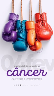 Story Dia Mundial do Câncer 04 de Fevereiro Luvas de Boxe Prevenção PSD Editável