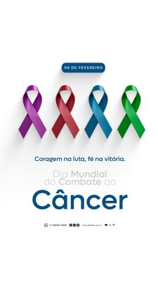 Story Dia Mundial do Combateao Câncer Coragem na Luta Fé na Vitória PSD Editável