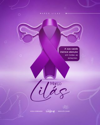 Março Lilás Câncer de Colo do Útero Social Media PSD Editável
