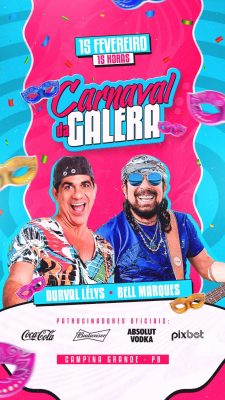 Carnaval da Galera com Durval Lelys e Bell Marques 15 Fevereiro PSD Editável