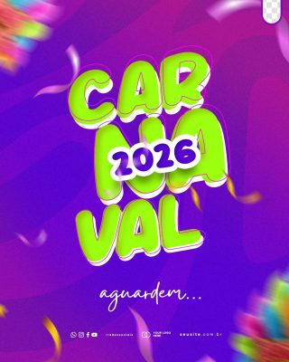 Carnaval 2026 Aguardem Post para Redes Sociais PSD Editável