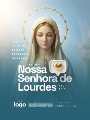 Nossa Senhora de Lourdes 11 de Fevereiro Onde Há Fé Há Milagres PSD Editável
