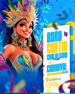 Carnaval 2026 Bora Curtir com Alegria Festa Radiante PSD Editável