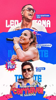 Carnaval de Salvador Programação 15 FEV Artistas Shows PSD Editável