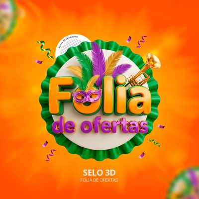 Carnaval Folia de Ofertas Selo 3D Promocional PSD