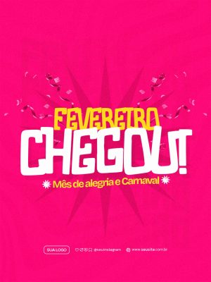 Bem Vindo Fevereiro Chegou Mês de Alegria e Carnaval PSD Editável