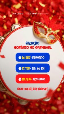 Story Carnaval Atenção Horário no Carnaval Divulgacão de Informações PSD Editável