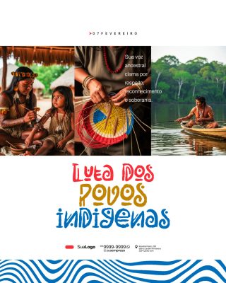 Dia Nacional de Luta dos Povos Indígenas 07 de Fevereiro Social Media PSD Editável