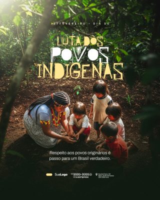 Dia Nacional de Luta dos Povos Indígenas 07 de Fevereiro Social Media PSD Editável