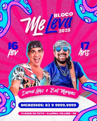 Bloco Me Leva 2025 Durval Lelys e Bell Marques 16 Fev PSD Editável