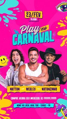Carnaval Play no Carnaval 23 Fev Nattan Wesley Natanzinho PSD Editável