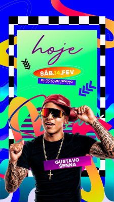 Story Flyer Evento Hoje Sábado 14 Fev Bloco do Swing Gustavo Senna PSD Editável