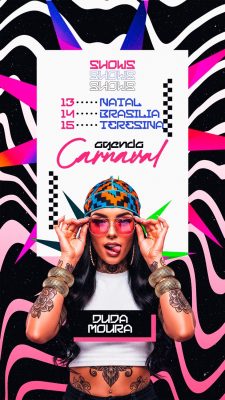 Story Flyer Carnaval Duda Moura Shows Natal Brasília Teresina Agenda PSD Editável