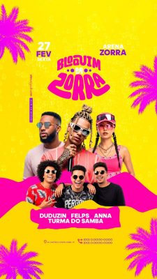 Story Flyer Bloquim da Zorra 27 Fev Sexta Arena Zorra Dudu Fellps Anna PSD Editável