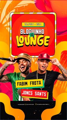 Story Flyer Bloquinho do Lounge 10 Fev 15h Fabim Frota Jones Sants PSD Editável