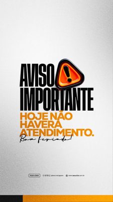 Aviso Importante Hoje Não Haverá Atendimento Bom Feriado PSD Editável
