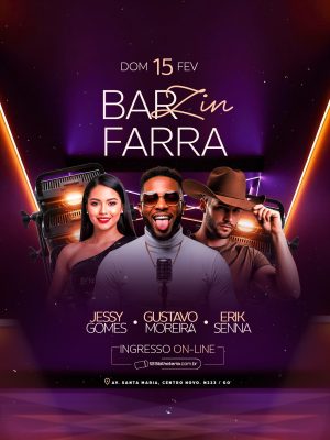Flyer Festa Barzin Farra Dom 15 Fev Jessy Gustavo Erik Flyer PSD Editável