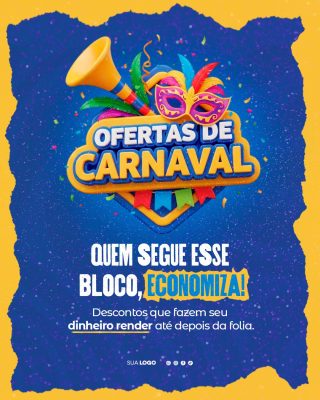 Carnaval Ofertas de Carnaval Quem Segue Esse Bloco, Economiza PSD Editável