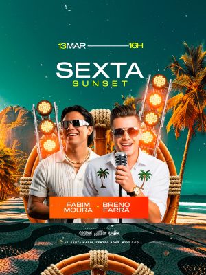 Evento Sexta Sunset 13 MAR 16h Fabim Moura Breno Farra PSD Editável