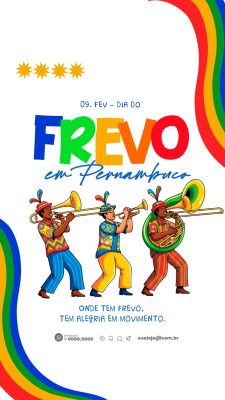Story Dia do Frevo em Pernambuco Celebração Dia 09 de Fevereiro PSD Editável