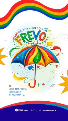 Story Dia do Frevo 09 Fev Dia do Frevo Alegria em Movimento Arte Festiva PSD Editável