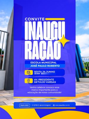 Convite Inauguração Escola Municipal Fundo Azul Amarelo PSD Editável