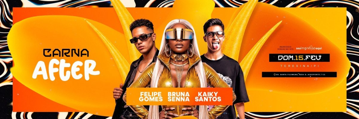 Carna After Dom 15 Fev Teresina com Felipe Bruna Kaiky PSD Editável