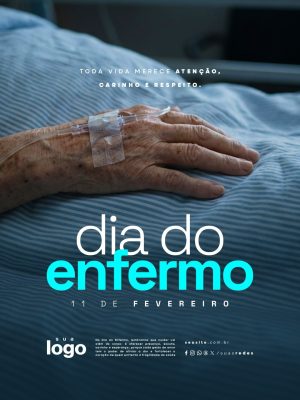 Dia do Enfermo 11 de Fevereiro Toda Vida Merece Atenção PSD Editável
