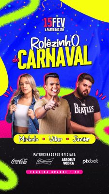 Flyer psd de carnaval Carnaval Rolézinho Evento Festivo 15FEV Campina Grande PSD Editável