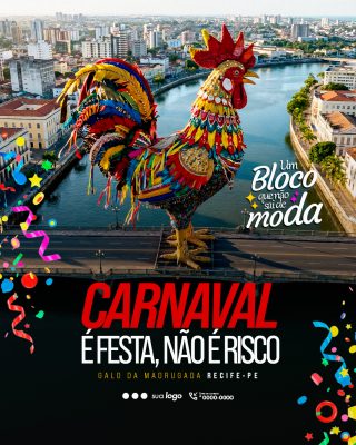 Carnaval Galo da Madrugada Recife É Festa Não É Risco PSD Editável