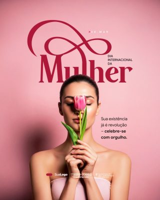 Feliz Dia da Mulher 08 de Março Homenagem Social Media PSD Editável