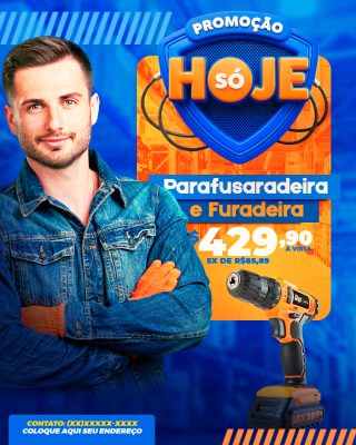 Promoção Só Hoje Parafusadeira e Furadeira Oferta Imperdível PSD Editável