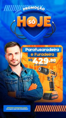Promoção Só Hoje Parafusadeira e Furadeira Oferta Imperdível PSD Editável