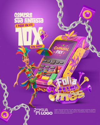Carnaval Folia Fecha Mês Compre Sua Fantasia em 10X Sem Juros PSD Editável